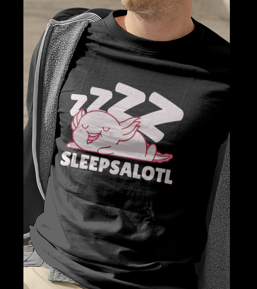 SLEEPSALOTL Sleeping Axolotl Sleepy Animal ZZZ T-Shirt