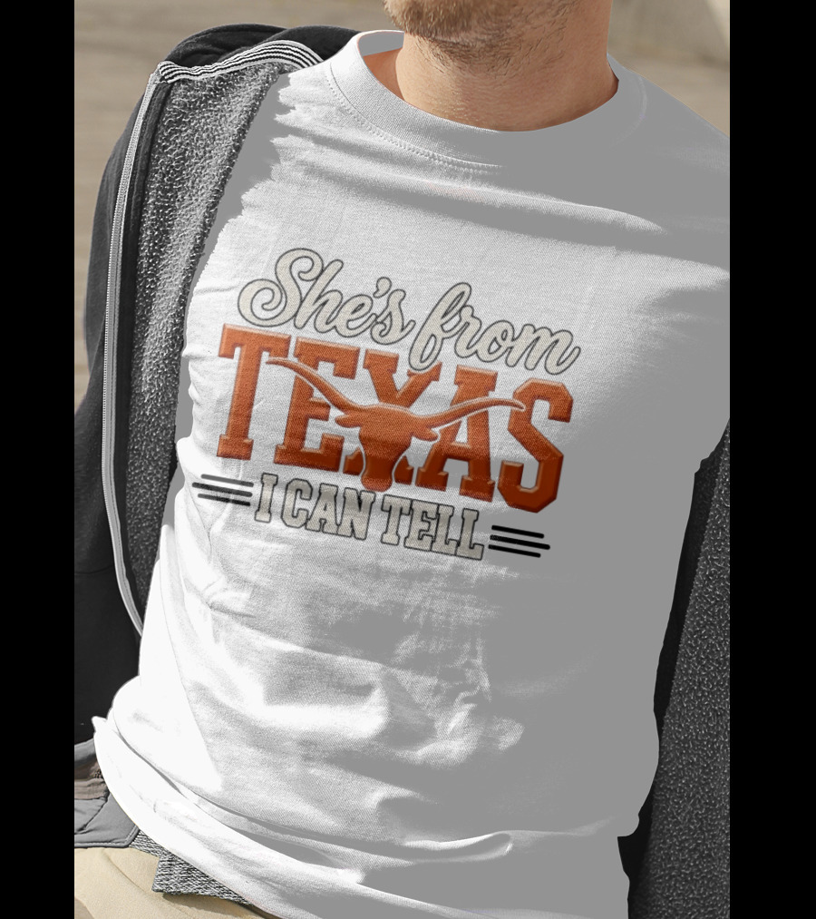 She's From Texas I Can Tell Hook Em Horns T-Shirt