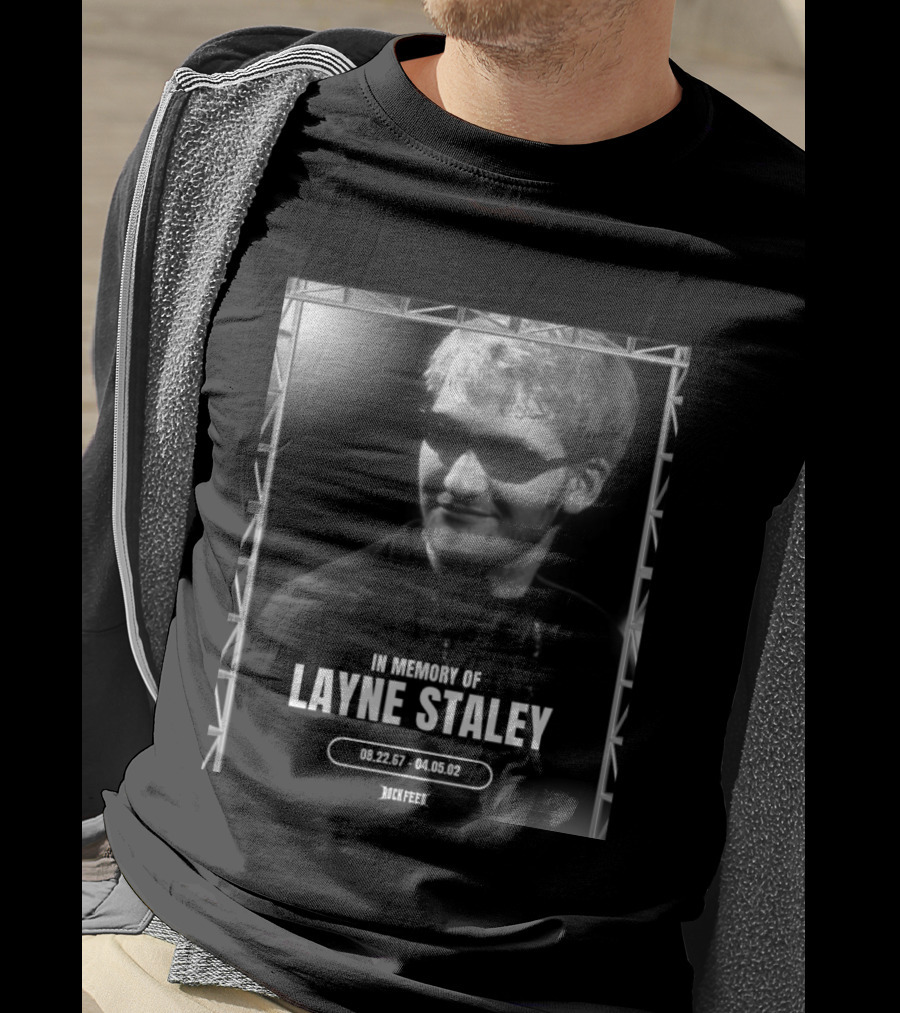 In Memory Of Layne Staley August 22 1967 April 5 2002 Rock T-Shirt