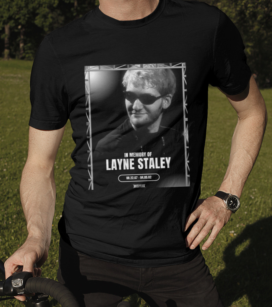 In Memory Of Layne Staley August 22 1967 April 5 2002 Rock T-Shirt