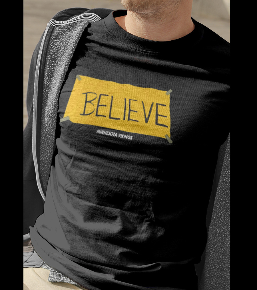 Believe Minnesota Vikings T-Shirt