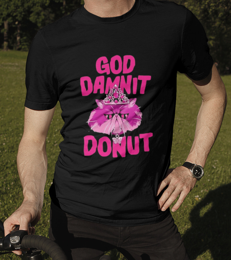 God Damnit Donut Grumpy Cat Princess T-Shirt