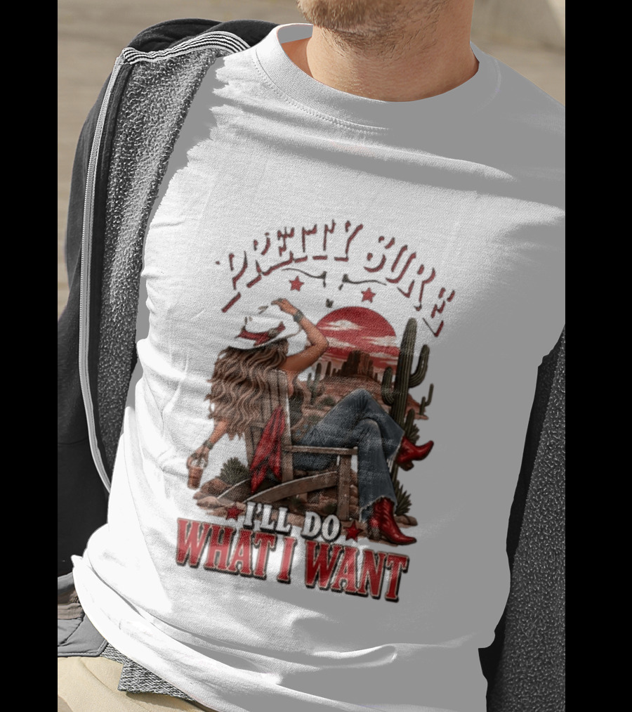 Pretty Sure I'll Do What I Want Western Sassy Cowgirl Red Boots Desert Scene T-Shirt