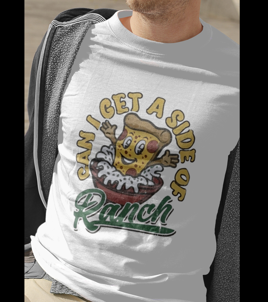 Can I Get A Side Of Ranch Pizza Cartoon Fun Distressed T-Shirt