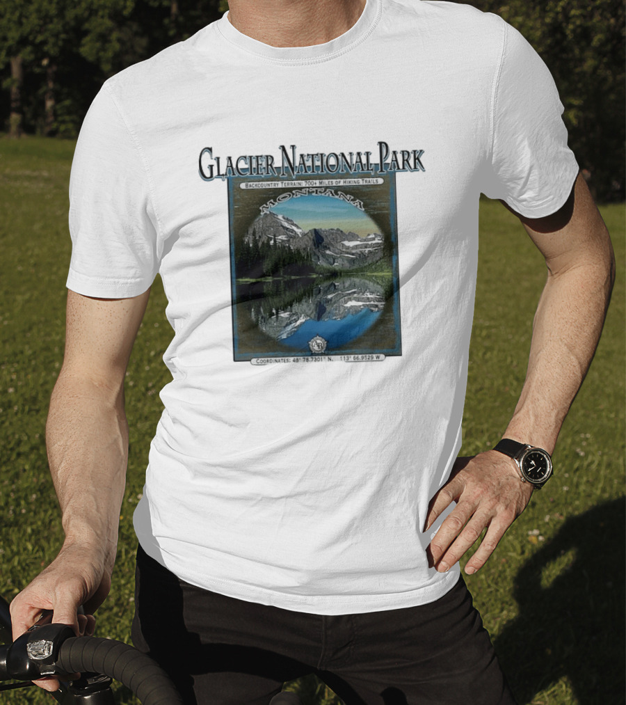 Glacier National Park Montana Backcountry Terrain 700 Miles Hiking Trails T-Shirt