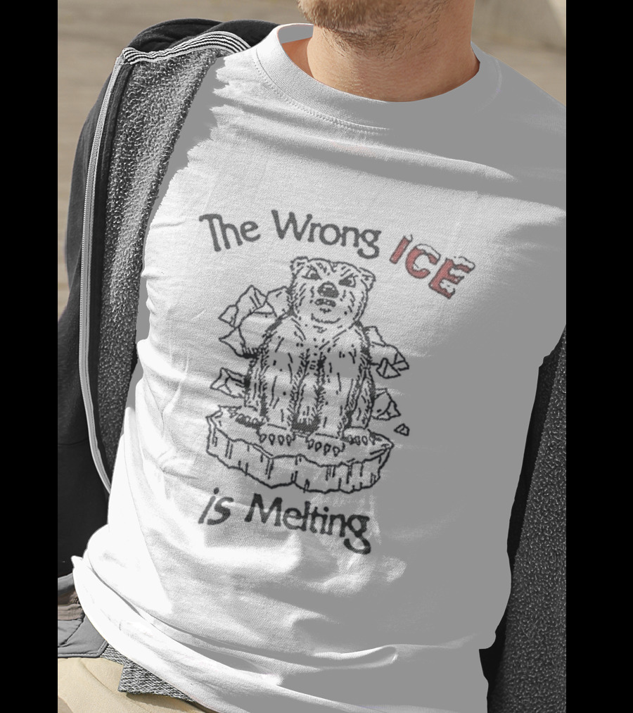 The Wrong Ice Is Melting Polar Bear Climate Awareness T-Shirt