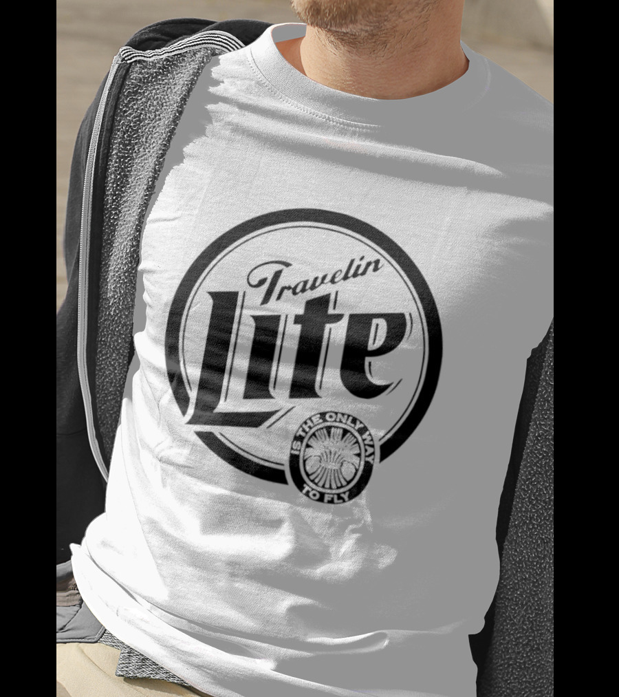 Travelin Lite Is The Only Way To Fly Adventure T-Shirt