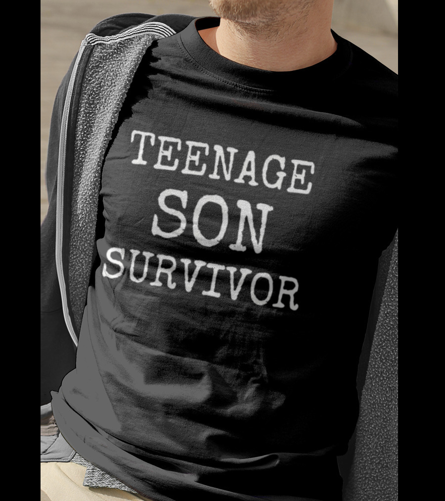 Teenage Son Survivor Parenting Humor T-Shirt