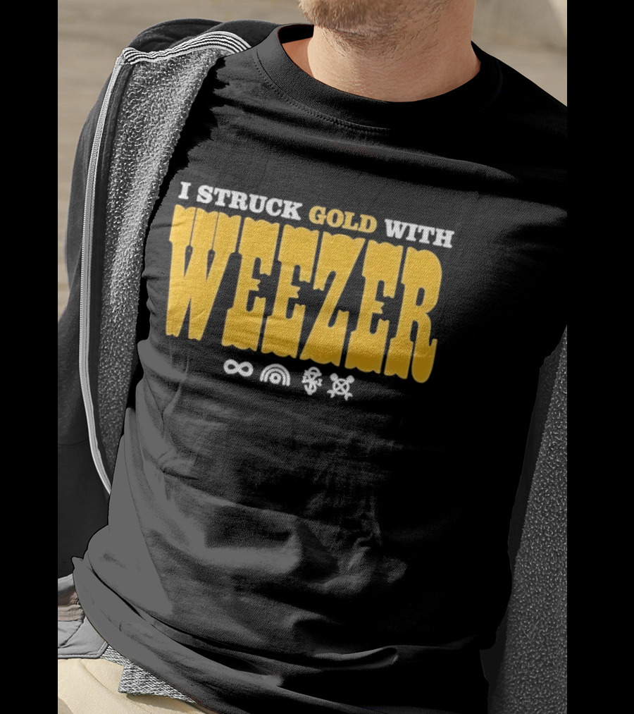 I Struck Gold With Weezer Rock Music Lyrics T-Shirt