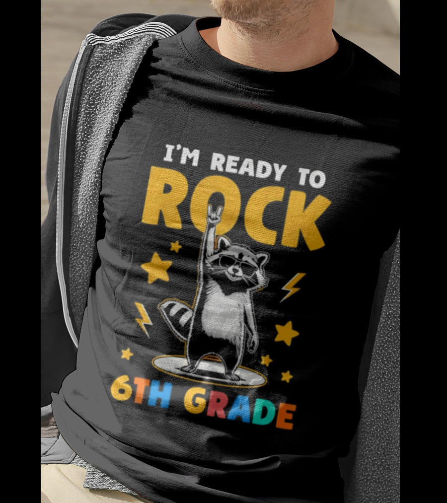 I'm Ready To Rock 6th Grade Raccoon Back To School T-Shirt