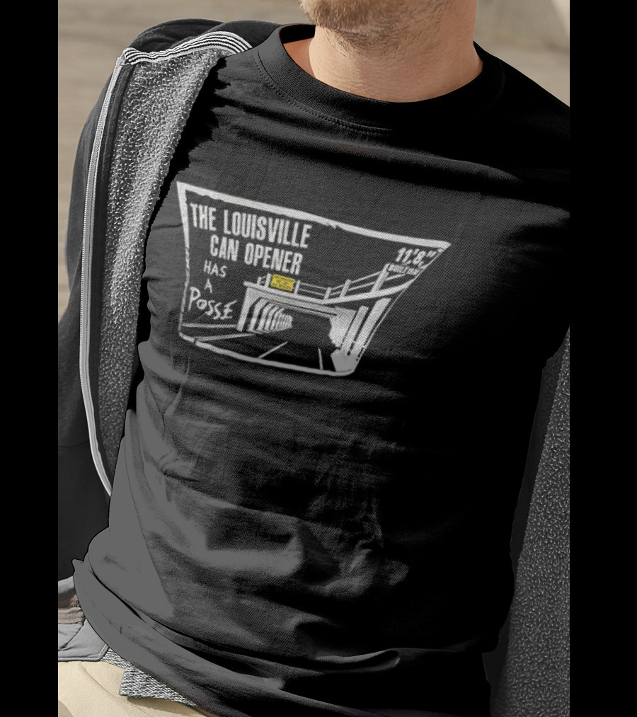 The Louisville Can Opener Has A Posse Bridge Tunnel T-Shirt