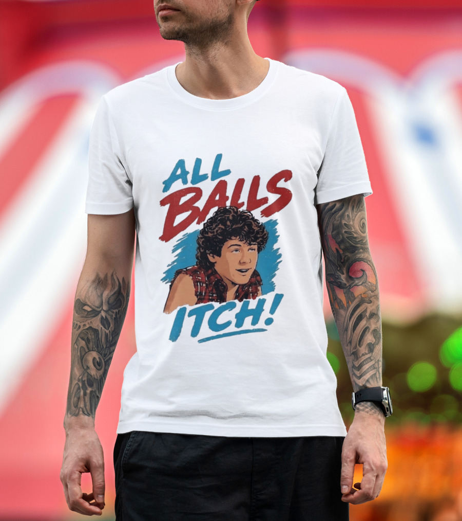 All Balls Itch 80s Movie Comedy T-Shirt