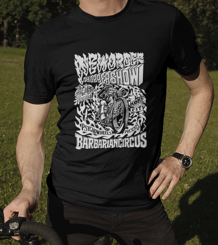 New Order Chopper Show 21st Annual Kobe City Psychowheels Barbarian Circus Flamed Motorcycle T-Shirt
