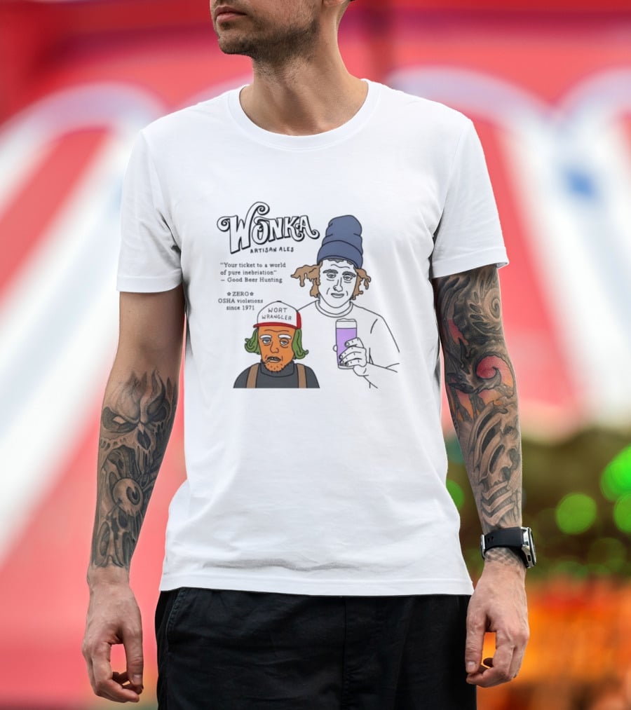 Wonka Artisan Ales Wort Wrangler World Of Pure Inebriation Since 1971 T-Shirt
