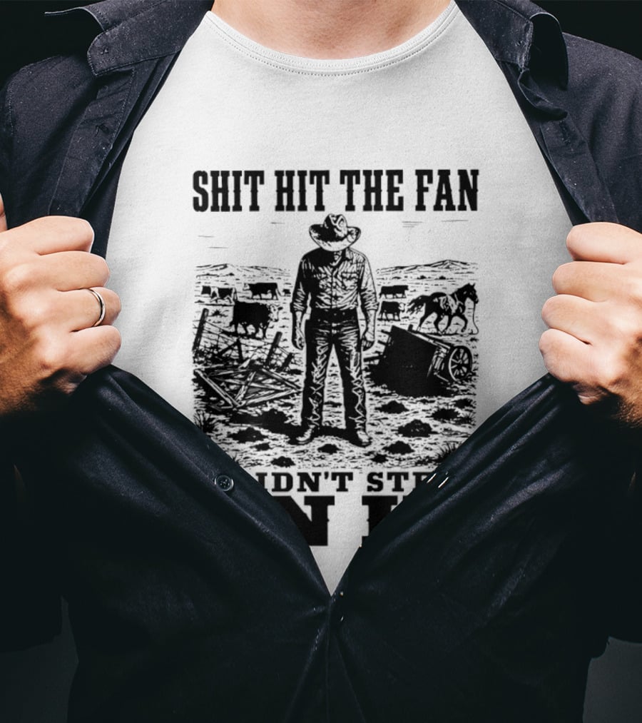 Shit Hit The Fan Didn't Step In It Cowboy Scene T-Shirt