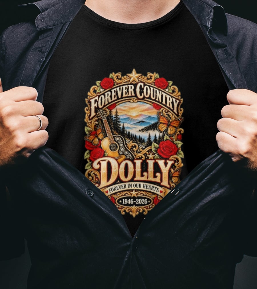 Forever Country Dolly Forever In Our Hearts 1946 2026 T-Shirt