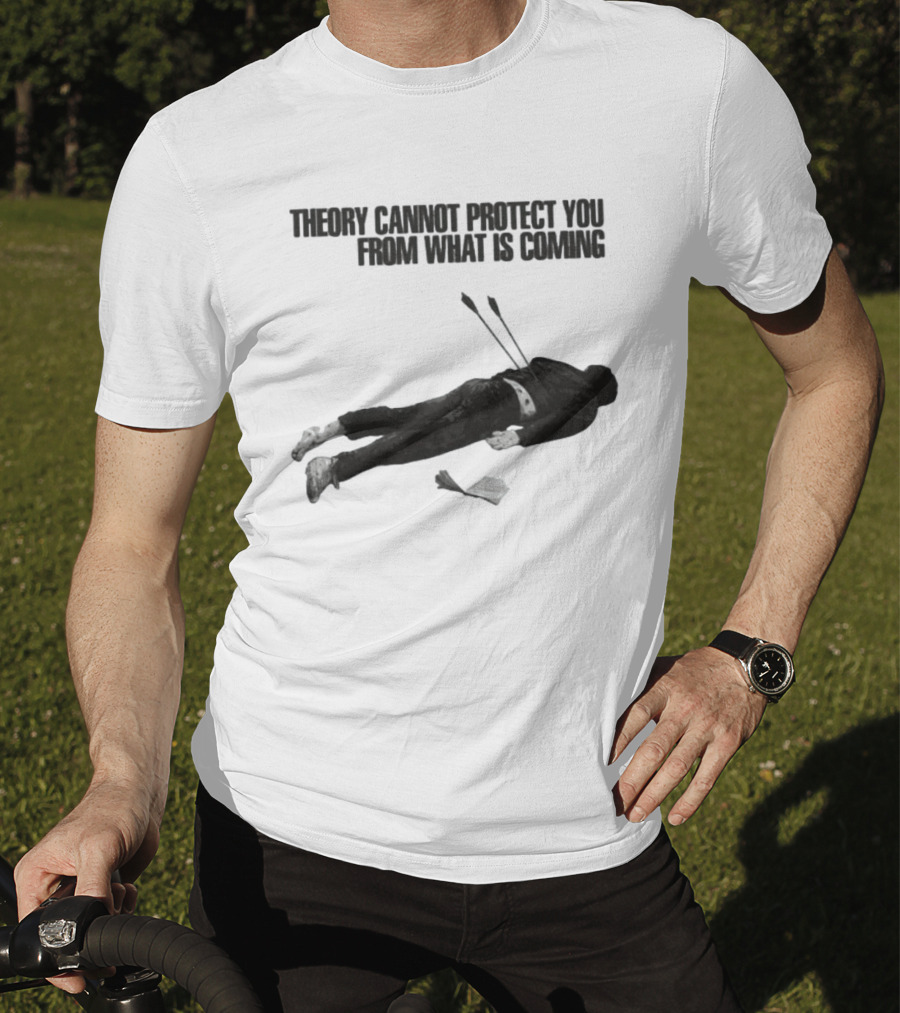 Theory Cannot Protect You From What Is Coming Fallen Figure With Arrows T-Shirt
