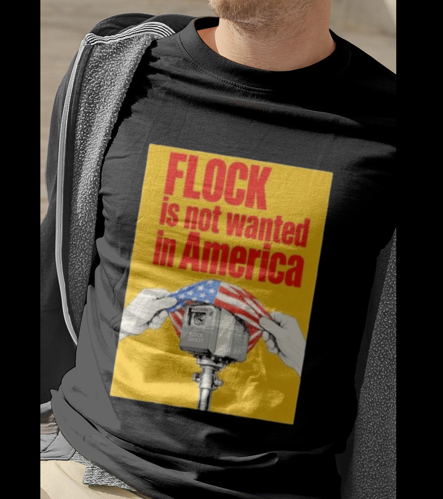 Flock Is Not Wanted In America Surveillance Safety Camera Covering Flag T-Shirt