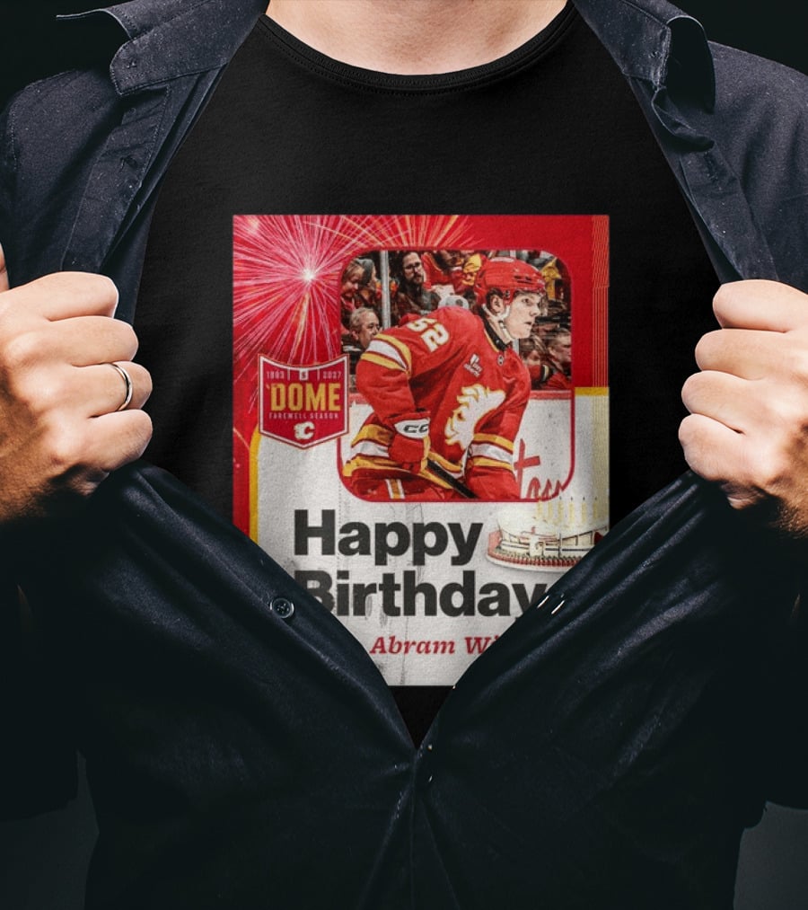 Happy Birthday Abram Wiebe 1983 2027 Dome Farewell Season Hockey Celebration With Flames T-Shirt