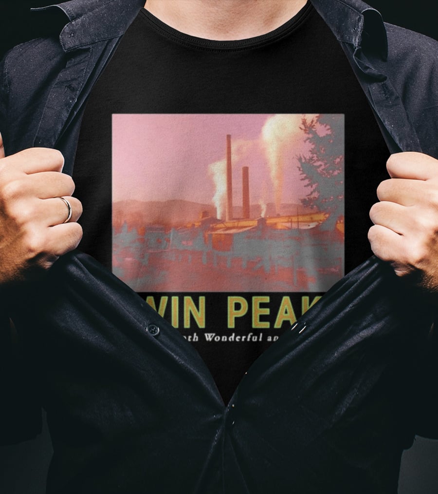 Twin Peaks A Place Both Wonderful And Strange Industrial Mill Scene T-Shirt