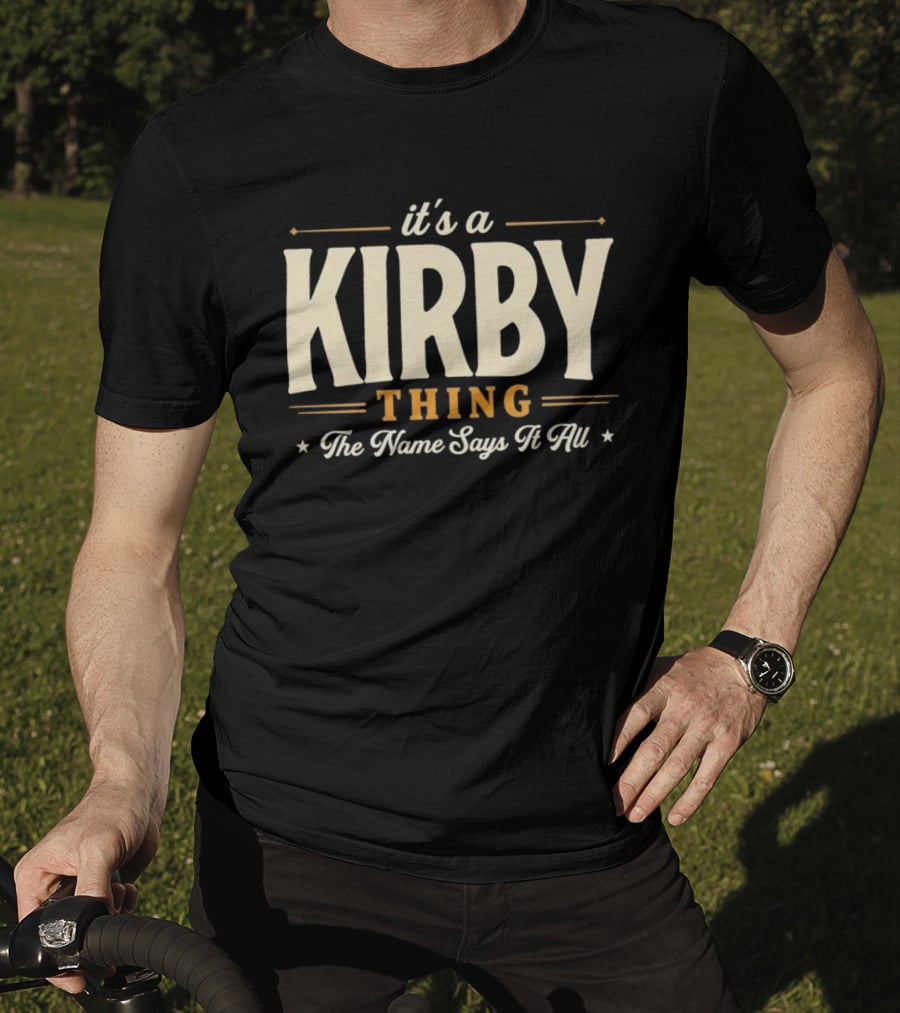 Kirby Thing The Name Says It All T-Shirt