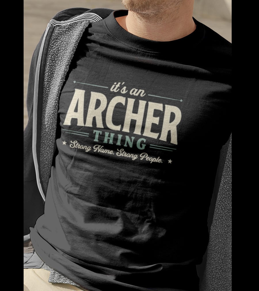 It's An Archer Thing Strong Name Strong People T-Shirt