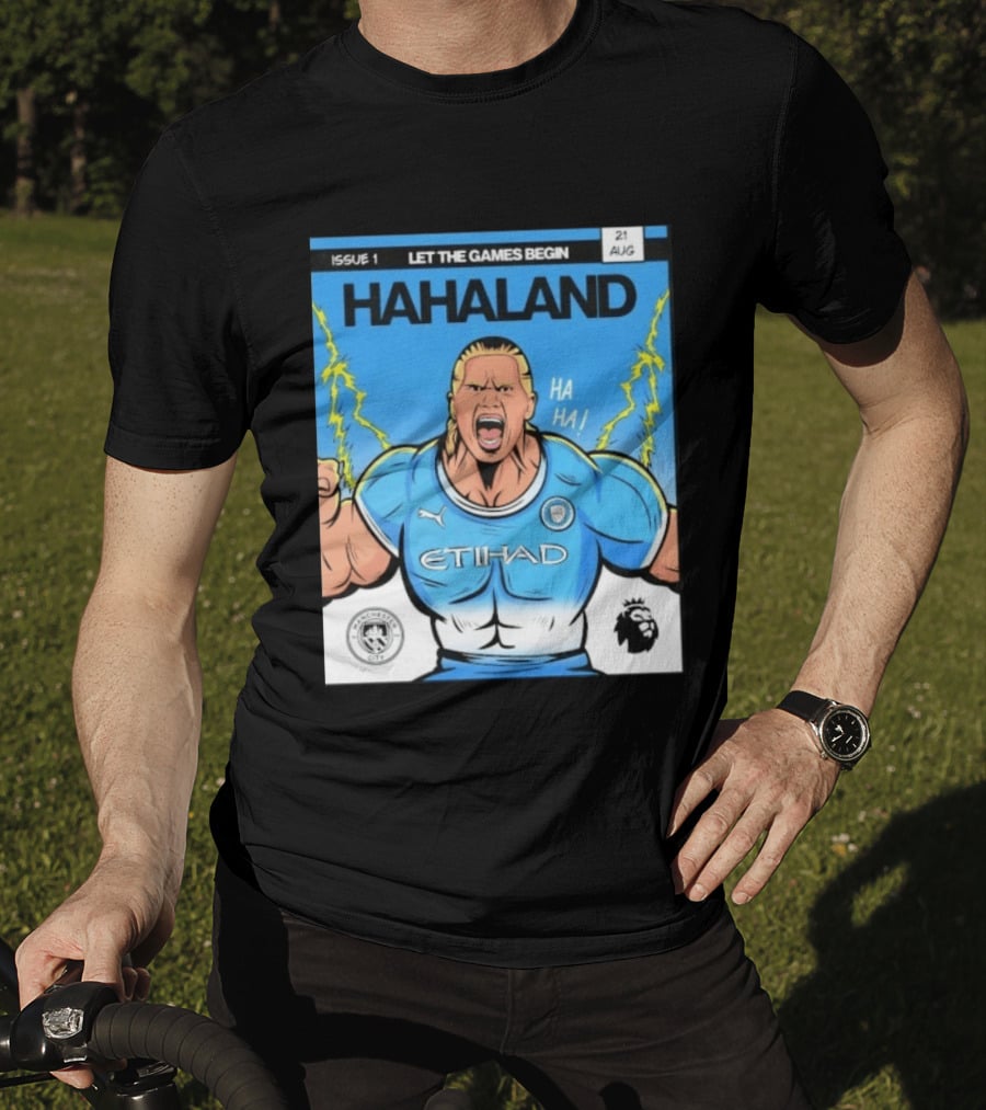 Erling Haaland Hahaland Manchester City Let The Games Begin Issue 1 HA HA Etihad Premier League 21 Aug T-Shirt