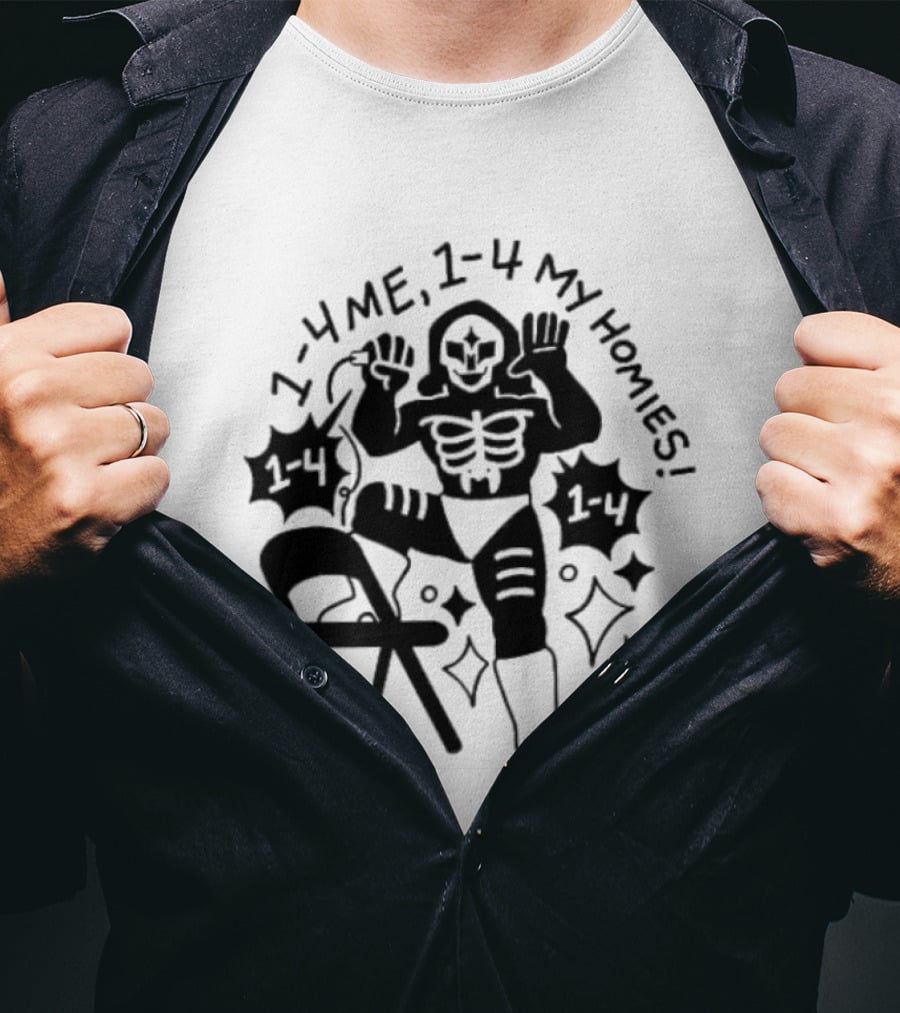 1 4 Me 1 4 My Homies Skeleton Wrestler With Folding Chair T-Shirt