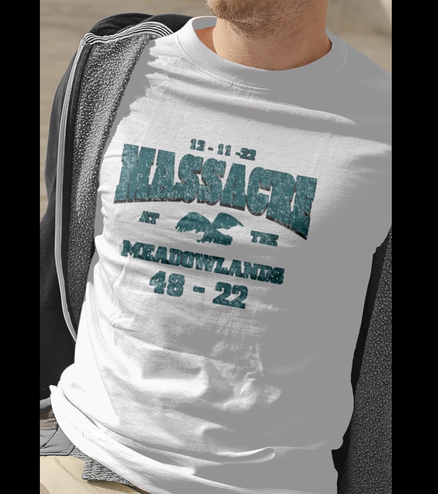 12 11 22 Massacre At The Meadowlands 48 22 Eagles Giants T-Shirt