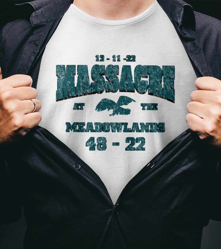 12 11 22 Massacre At The Meadowlands 48 22 Eagles Giants T-Shirt