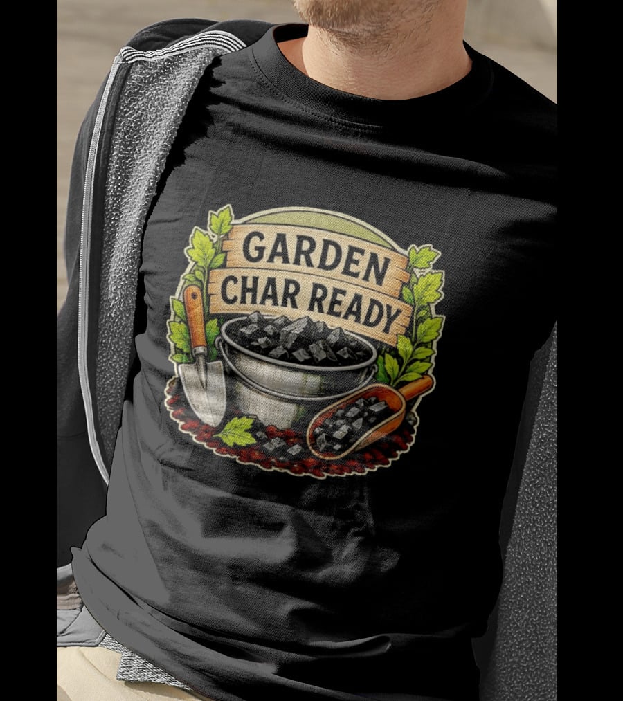Garden Char Ready Biochar Gardening Soil Amendment With Tools And Leaves T-Shirt