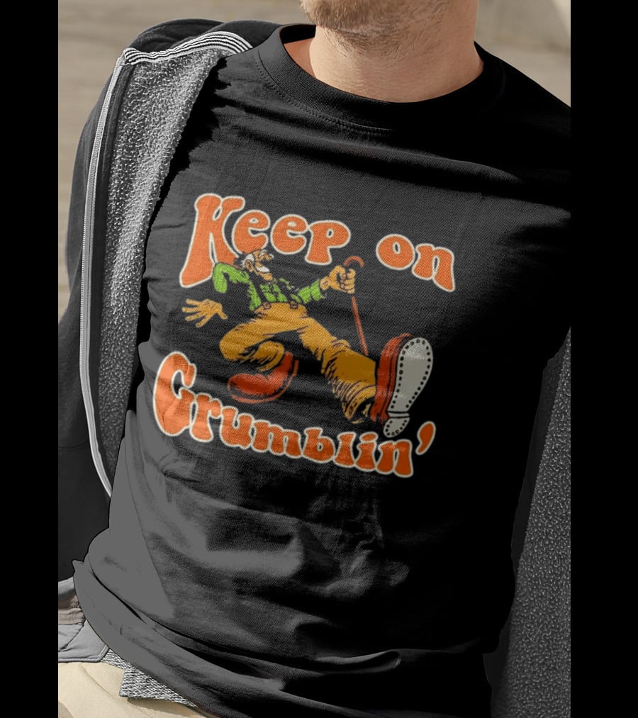 Keep On Grumblin' Cartoon Old Man T-Shirt