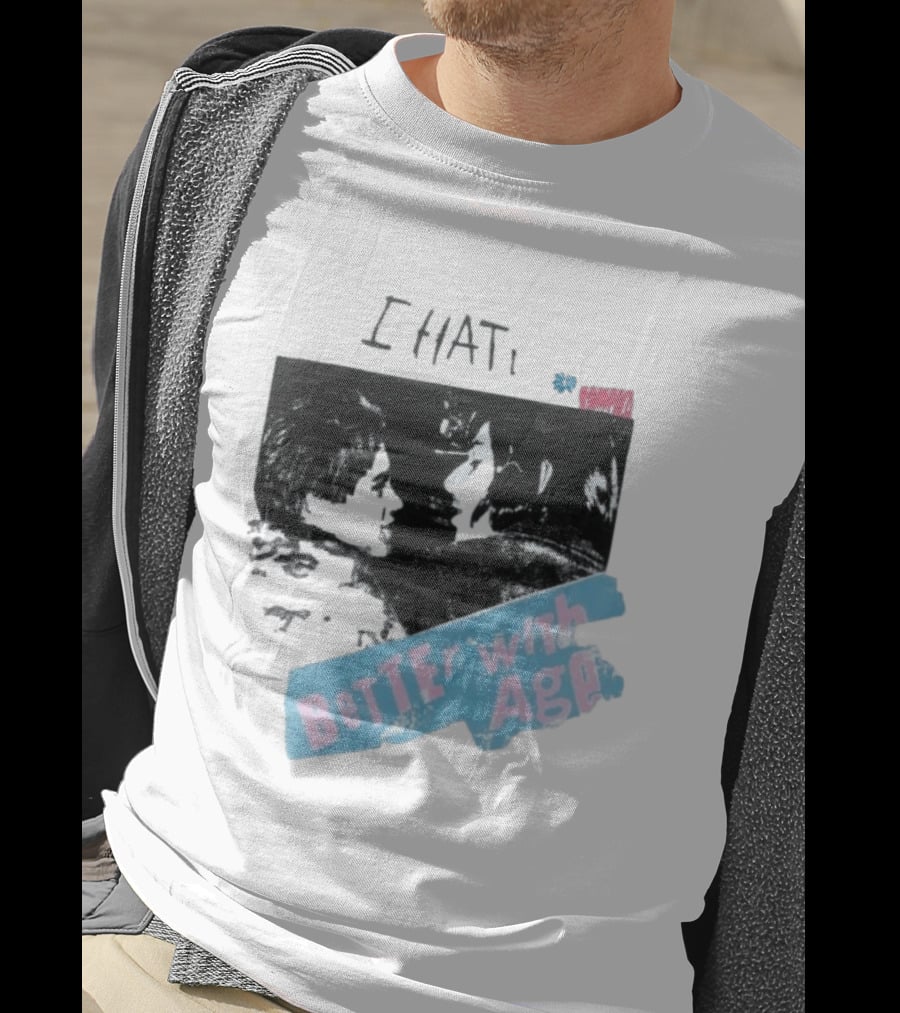 I HATE Better With Age Damien T-Shirt