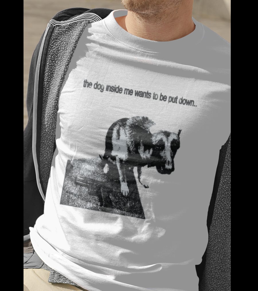 The Dog Inside Me Wants To Be Put Down Gun T-Shirt