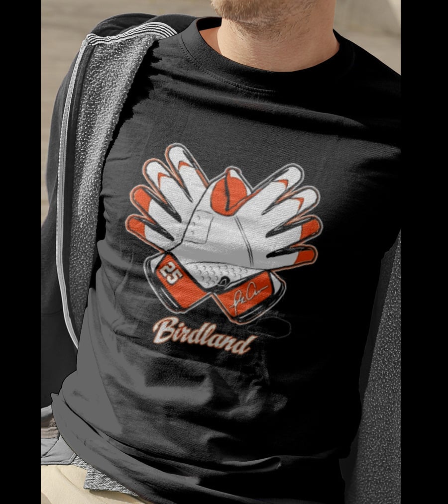 Birdland 25 Orange Glove Baltimore Orioles Fan Gear T-Shirt