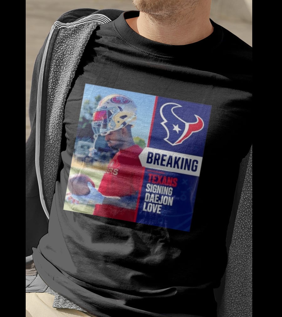 Breaking Houston Texans Signing WR Daejon Love NFL News T-Shirt