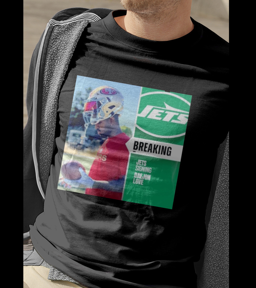 Breaking New York Jets Signing Daejon Love NFL News T-Shirt