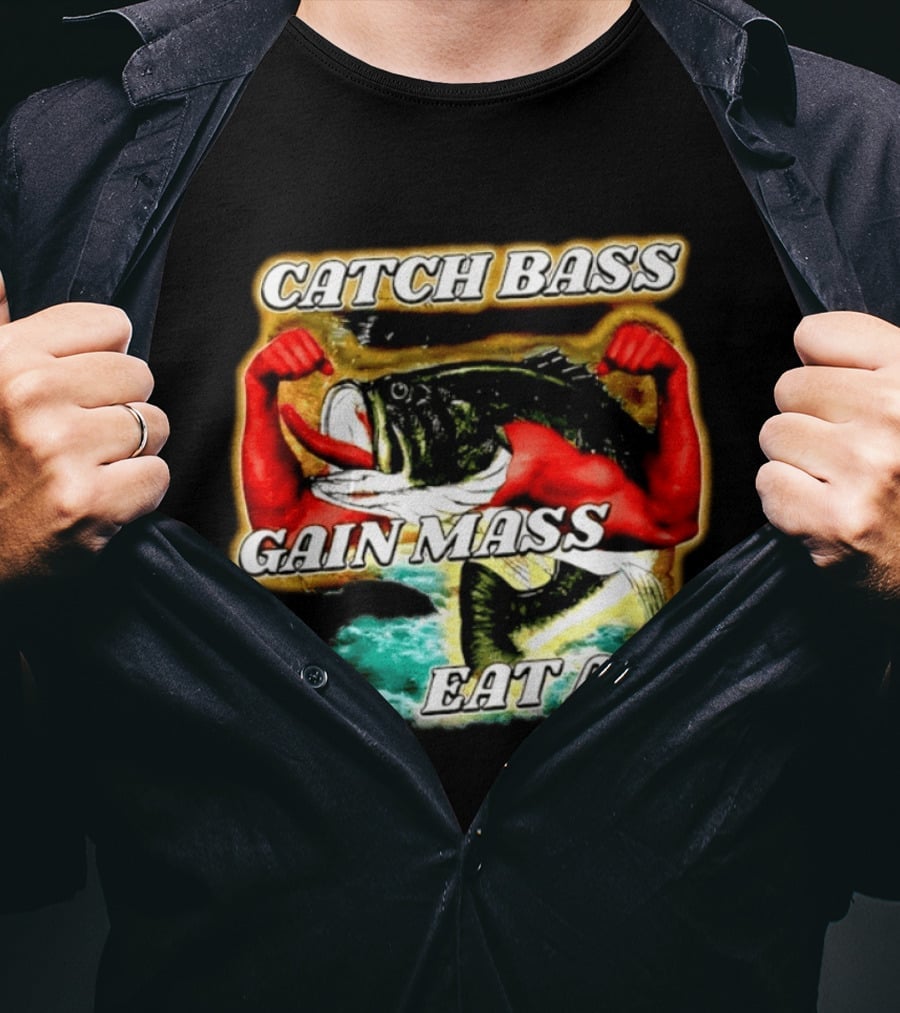 Catch Bass Gain Mass Eat Ass Fishing Gym Motivational T-Shirt