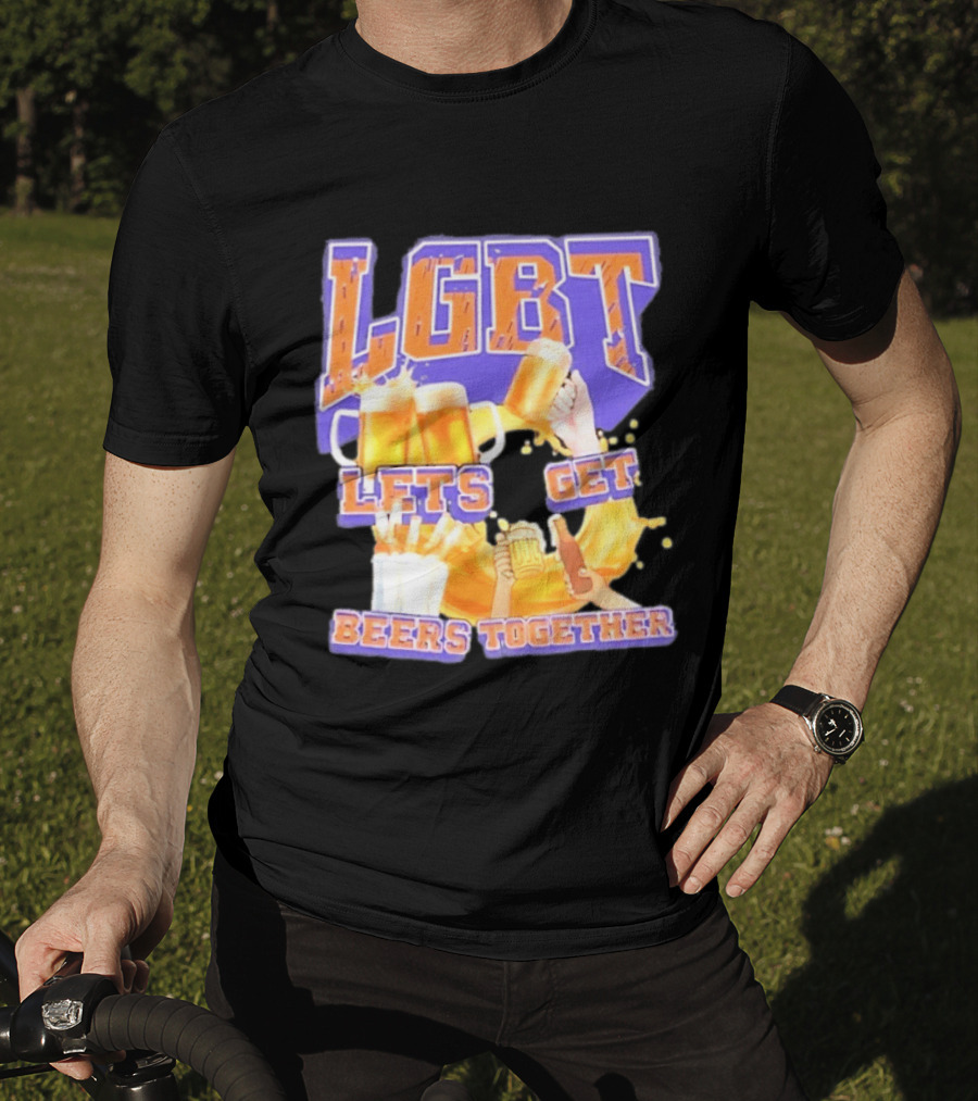 LGBT Lets Get Beers Together With Beer S And Cheers T-Shirt