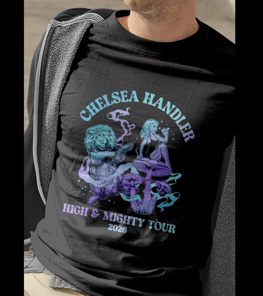 Chelsea Handler High And Mighty Tour 2026 Psychedelic Lion And Mushroom T-Shirt