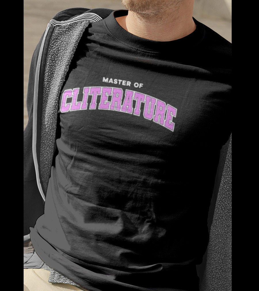 Master Of Cliterature College University Top Academic T-Shirt