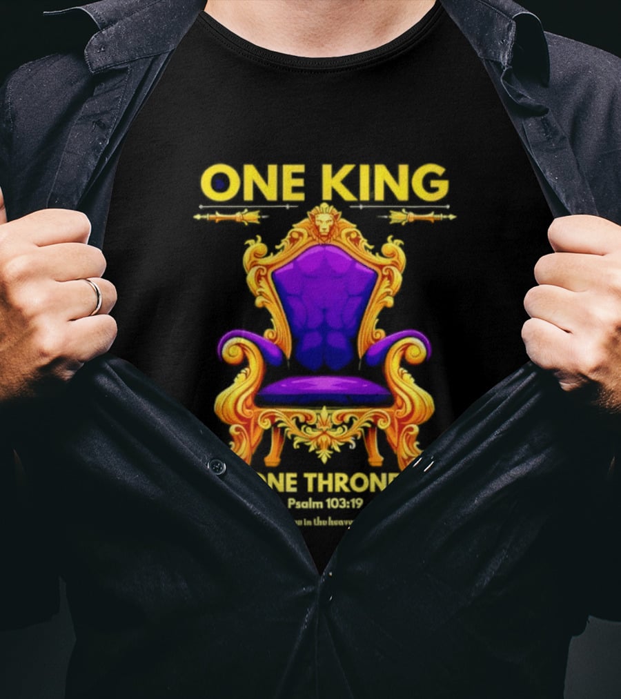 One King One Throne Psalm 103 19 Vibrant Golden Throne T-Shirt