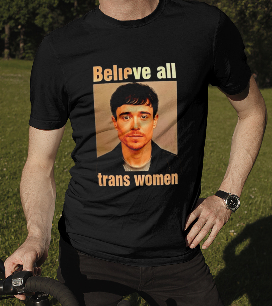 Believe All Trans Women Elliot Page LGBTQ Advocacy T-Shirt