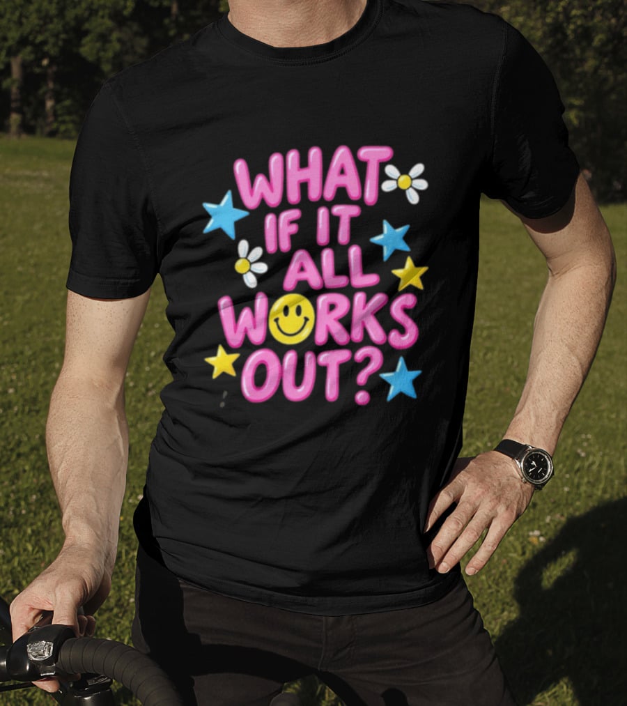 What If It All Works Out Smiley Face Daisy Flower Stars T-Shirt