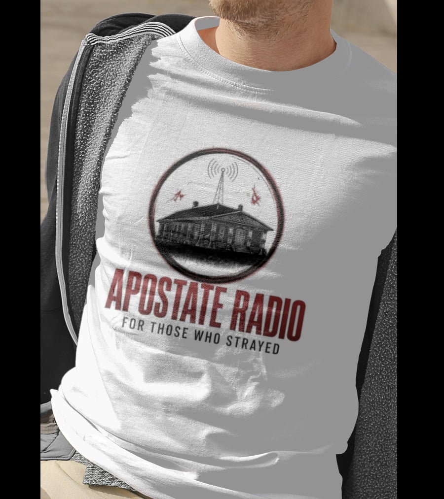 Apostate Radio For Those Who Strayed Podcast Broadcasting Symbolic Antenna And Flames T-Shirt