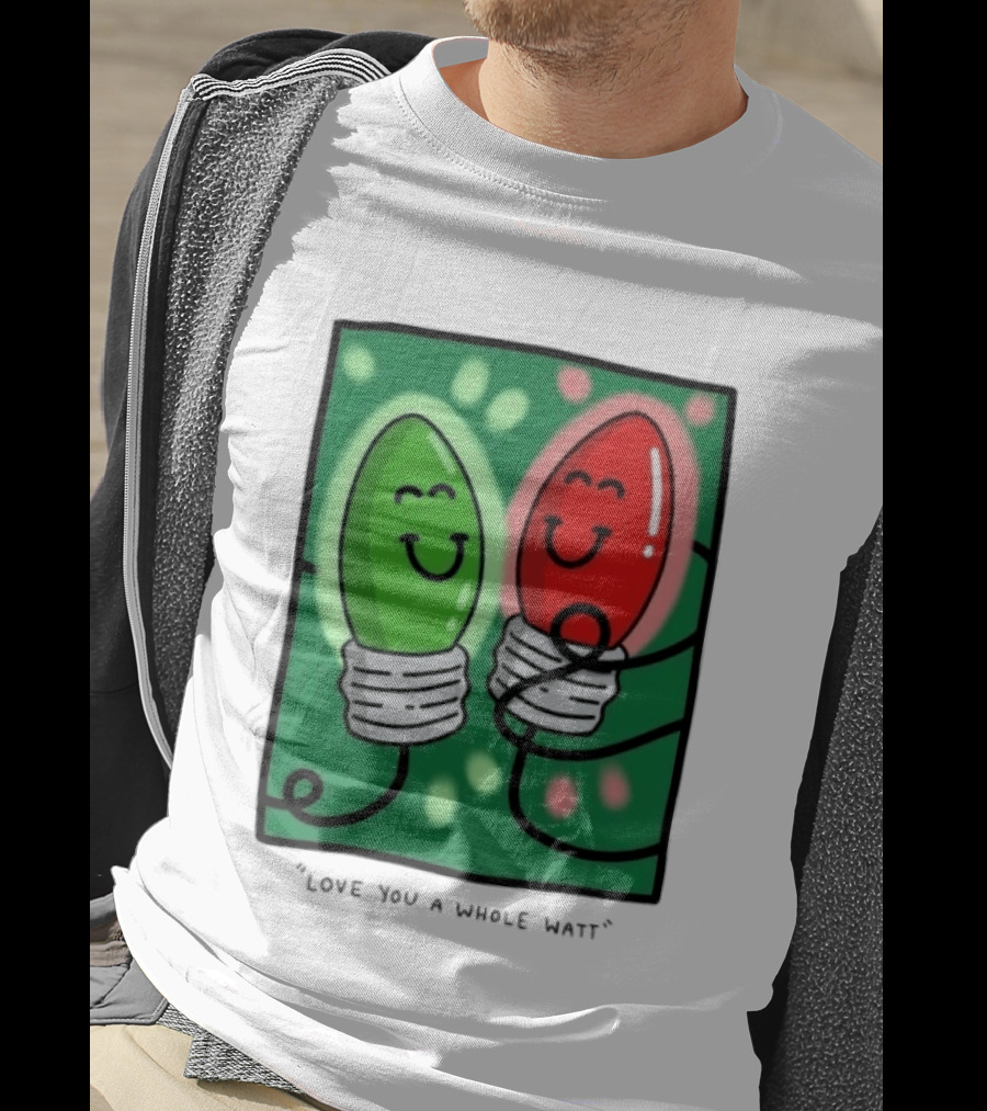 Love You A Whole Watt Christmas Light Bulb Couple T-Shirt
