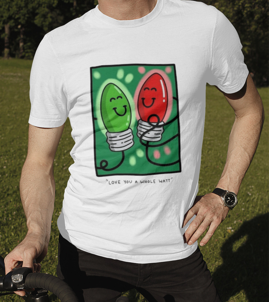 Love You A Whole Watt Christmas Light Bulb Couple T-Shirt