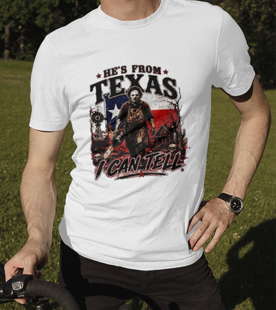 He's From Texas Horror Chainsaw Halloween I Can Tell T-Shirt