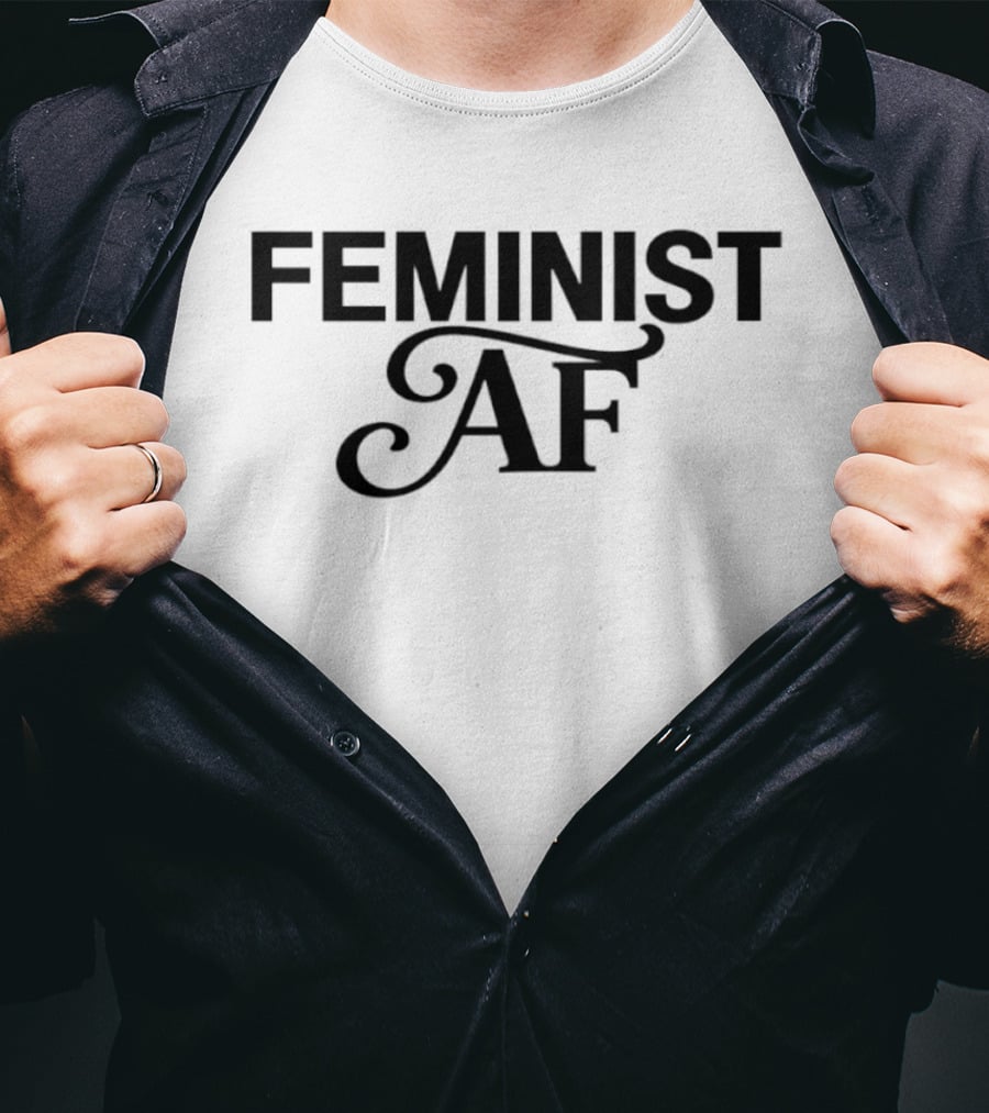 Feminist AF Empowerment Equality T-Shirt