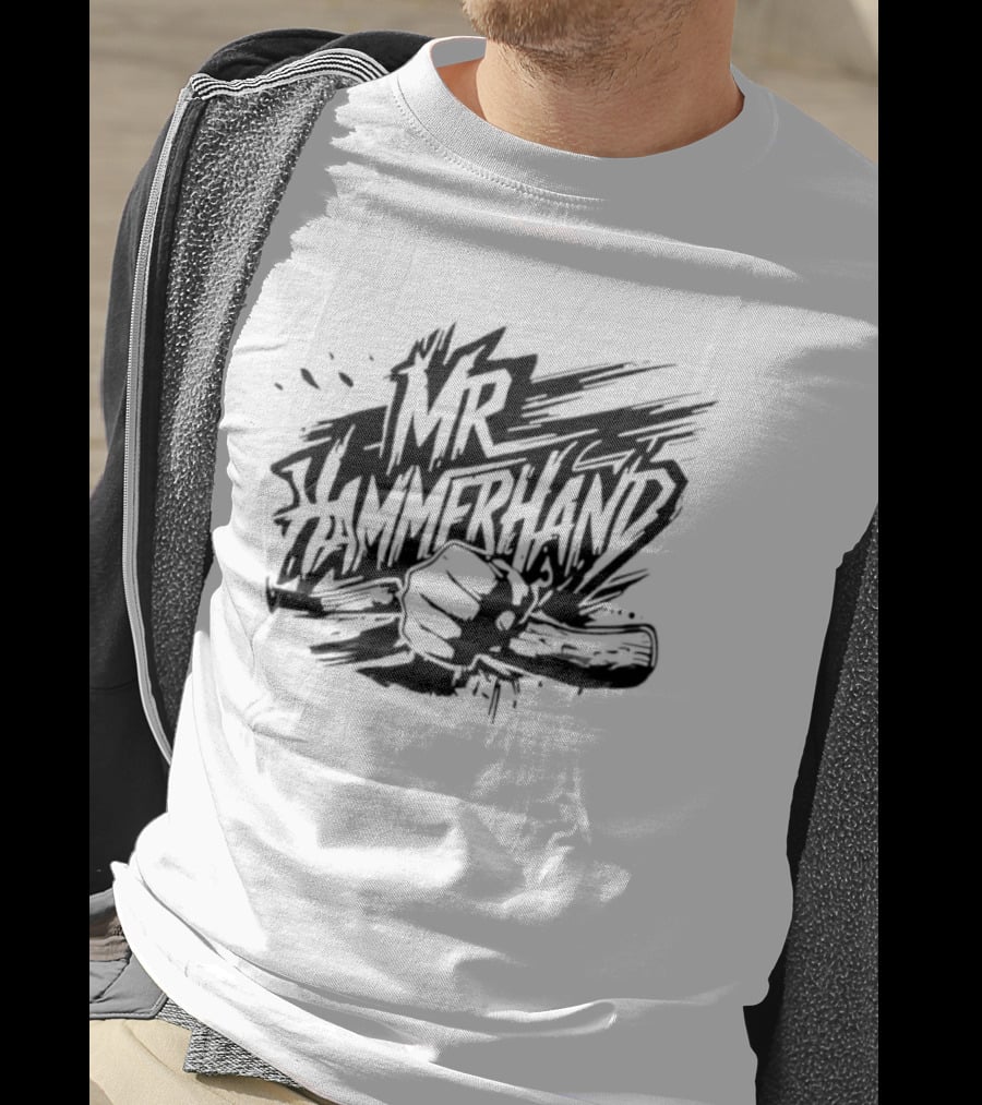 Mr Hammerhand Fist And Hammer Tough Strength T-Shirt